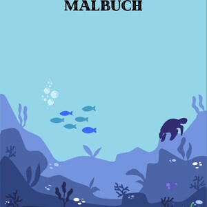 May include: A coloring book cover with the German text "UNTERWASSERWELT MALBUCH" in black. The illustration depicts an underwater scene with blue fish, a turtle, coral, and a sandy seabed.