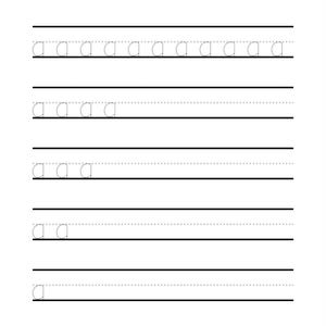 May include: A white worksheet with horizontal black lines and dotted letter guides. The letter "a" is printed in dotted lines and solid lines for handwriting practice. The worksheet is designed for learning the alphabet.