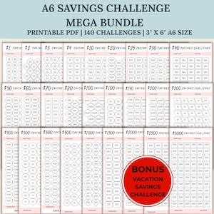May include: A6 Savings Challenge Mega Bundle printable PDF with 140 challenges. Includes savings trackers for $1, $2, $3, $4, $10, $20, $25, $30, $40, $50, $60, $70, $80, $100, $150, $200, $2500, and $3000. Also includes a bonus vacation savings challenge.