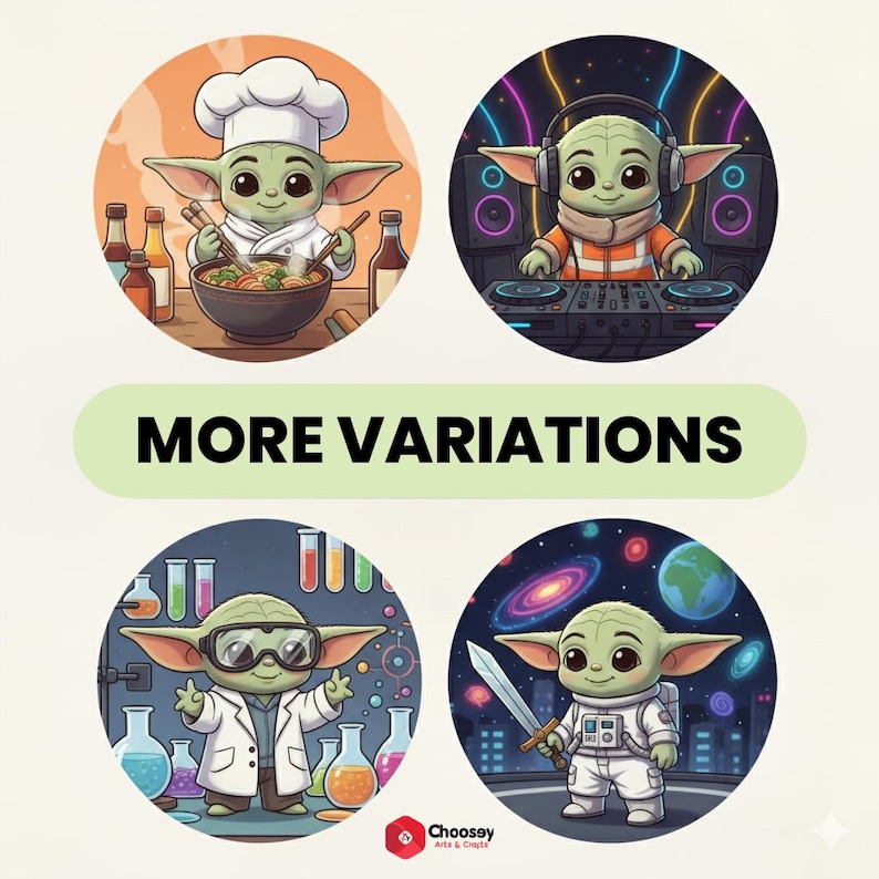 May include: Four circular illustrations featuring a green alien character in different professions. The alien is a chef, a DJ, a scientist, and an astronaut. The text "MORE VARIATIONS" is in a green rectangle. The logo "Choosey Arts & Crafts" is at the bottom.