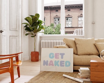 Get Naked Digital Poster: Adult Poster Print (Digital Download)