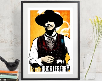 Tombstone - Doc Holliday - "I'm Your Huckleberry" Movie Poster Art Print, Poster Art, Western Art, Man Cave Decor, Western decor, Cowboy art