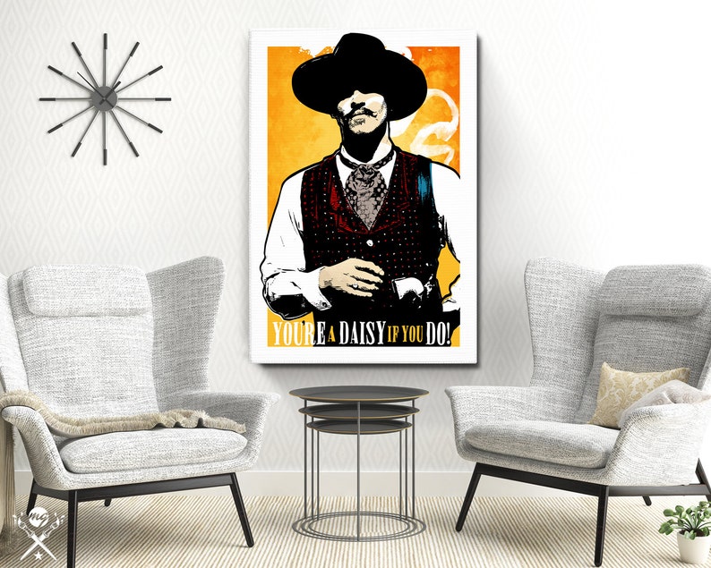 Tombstone Doc Holliday You're A Daisy if You Do Movie Quote Poster, Art Print, Poster Art, Western Art, Western decor, Cowboy art image 7