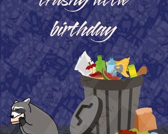 DIGITAL DOWNLOAD- “Have Yourself a Trashy Little Birthday” Racoon Birthday Card