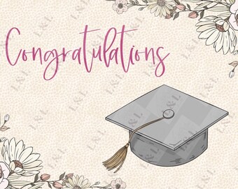 DIGITAL DOWNLOAD- Girly Graduation Themed Congratulations Card