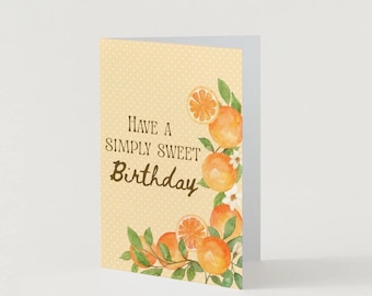 DIGITAL DOWNLOAD- “Simply Sweet Birthday” w/ Oranges