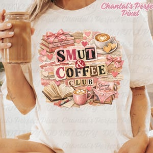May include: White t-shirt with a graphic design featuring the text "SMUT & COFFEE CLUB" in a collage style. The design includes coffee cups, books, hearts, and the words "Spicy Romance" and "Steamy Love Story".