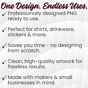 May include: A graphic with the text "One Design. Endless Uses." and bullet points describing the product's features. The text highlights that the product is professionally designed, ready to use, and suitable for shirts, drinkware, and stickers.