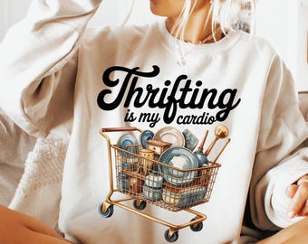 Thrifting Is My Cardio PNG | Funny Thrift Store Shirt Design | Vintage Thrift Aesthetic Shopping Cart PNG for Shirts, Totes & POD
