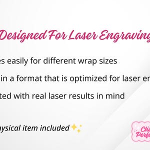 May include: A digital design graphic with the text "Designed For Laser Engraving". The text is accompanied by checkmarks and bullet points describing the design's features. The graphic includes the text "No physical item included".