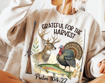 Grateful for the Harvest PNG Psalm 104:27 Hunting Fishing Sublimation Design, Deer Turkey Fish Digital Download for Shirts Crafts Outdoors