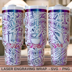 May include: White tumbler with a wraparound design featuring pharmacy-related illustrations in purple, blue, and pink. The design includes pills, a mortar and pestle, scales, and text like "Hustle & Fill" and "Dispensing Happiness."