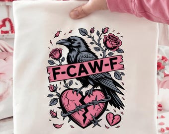 F Caw F Valentine PNG | Gothic Crow Valentine Design | Funny Anti Valentine PNG | Sublimation Valentine Shirt Design | Dark Valentine Art