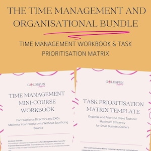Könnte beinhalten: Das Bild zeigt ein Zeitmanagement- und Organisationspaket. Es beinhaltet ein Zeitmanagement-Arbeitsbuch und eine Aufgabenpriorisierungs-Matrixvorlage. Der Text auf dem Arbeitsbuch lautet "Time Management Mini-Course Workbook" und "For Fractional Directors and CXOs".