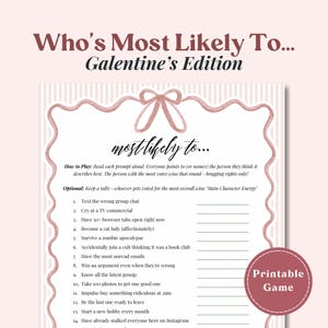 以下が含まれることがあります： ピンクと白のデザインの、印刷可能な Galentine's Edition ゲーム。ゲームには、「間違ったグループチャットにテキストを送信する」や「テレビコマーシャルで泣く」などのプロンプトが含まれています。「Who's Most Likely To...」という言葉が一番上にあります。