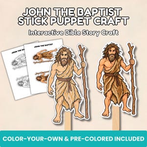May include: John the Baptist stick puppet craft featuring two paper cutouts of a bearded man in a fur tunic holding a wooden staff, with black and white coloring pages and the text JOHN THE BAPTIST STICK PUPPET CRAFT and COLOR-YOUR-OWN & PRE-COLORED INCLUDED.