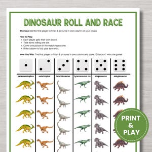 May include: A printable board game called "Dinosaur Roll and Race" with dinosaur illustrations and dice. The game's instructions are displayed, explaining how to play and win. A green circle with "Print & Play" is in the bottom right corner of the image.