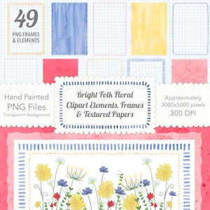 May include: A digital collection of 49 PNG frames and elements featuring hand-painted watercolour textures in blue, yellow, and red. The set includes floral illustrations, grid patterns, and scalloped borders with text stating Bright Folk Floral Clipart Elements, Frames & Textured Papers.