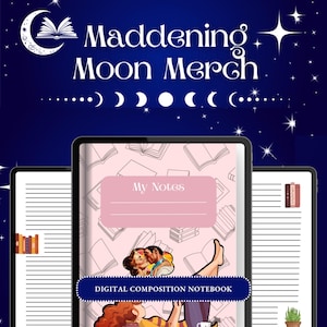 May include: Digital composition notebook with a pink cover that says "My Notes". The notebook has a background of open books and a graphic of a couple kissing. The text "DIGITAL COMPOSITION NOTEBOOK" is on a blue banner. The image has the text "Maddening Moon Merch".