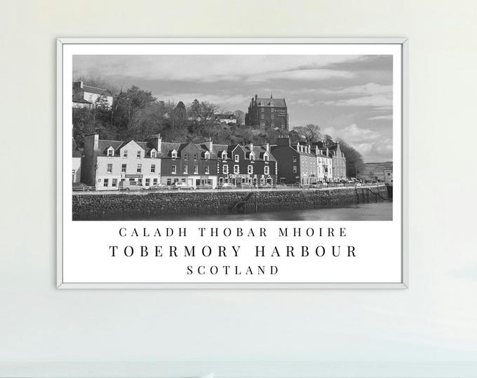 Tobermory Scotland Print: Black and White Coastal Harbour Scene (Digital Download)