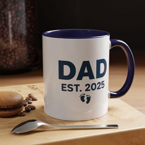 Cute Father&#39;s Day Gift, New Dad Est 2025 Coffee Mug, Baby Shower Gift, Cute Dad Mug, Expecting Dad Cup, Premium 11oz Tea Mug