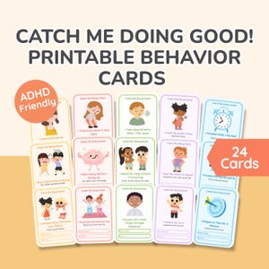 May include: A collection of 24 printable behaviour cards, titled "Catch Me Doing Good!" and marked as "ADHD Friendly." Each card displays illustrations and positive behaviour prompts. The cards are designed to encourage good behaviour.