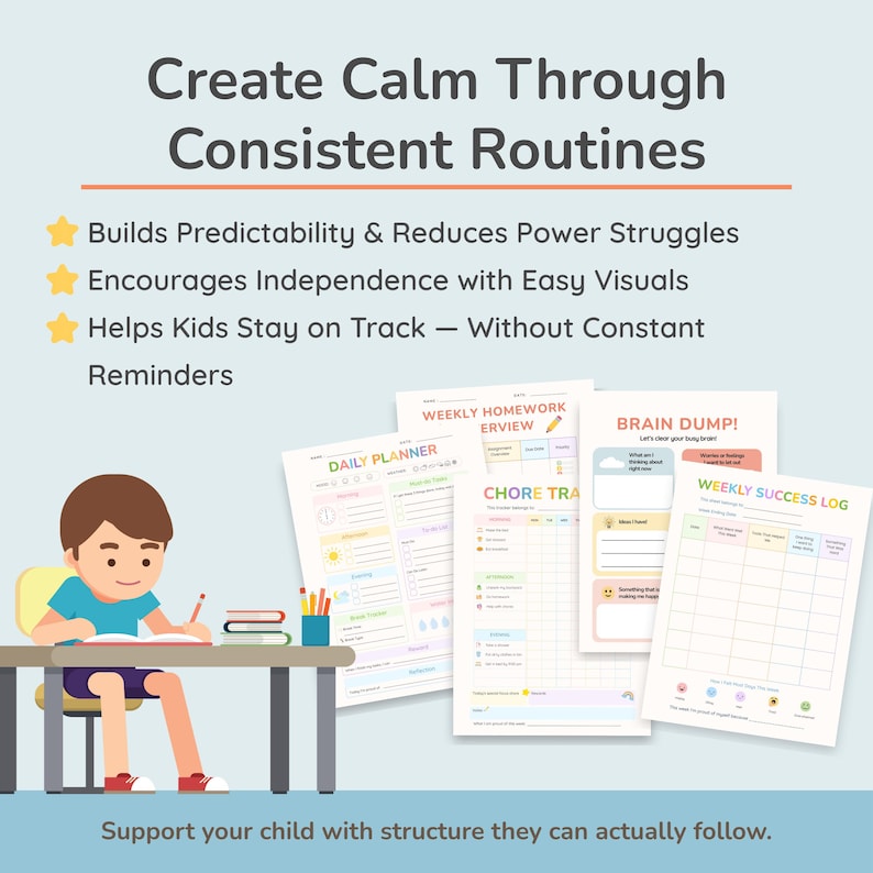 May include: An illustration promoting consistent routines for children. The image features a child at a desk, various planner pages, and text that reads "Create Calm Through Consistent Routines." The text also includes "Builds Predictability & Reduces Power Struggles."