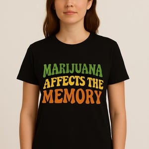 Marijuana Affects the Memory Retro Tee