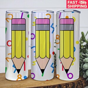 Teacher Appreciation Tumbler, School Tumbler, Pencil Tumbler, Back to School Gift, Numbers Tumbler, Teacher Gift, Tumbler for Teacher