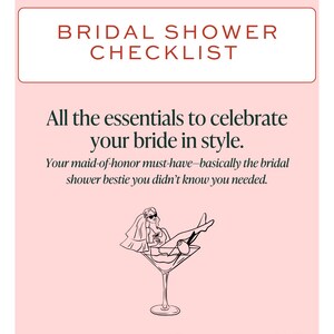 May include: A pink bridal shower checklist with the text "BRIDAL SHOWER CHECKLIST" in a red rectangle. The image includes a drawing of a woman in a martini glass, and the text "All the essentials to celebrate your bride in style."