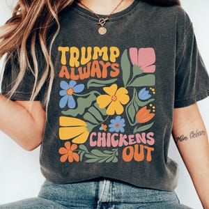 Trump Taco Trade T-Shirt, Funny Tariffs and Trade Humor Tee, Political Apparel, Trump Always Chickens Out Shirt, Anti Tump Gifts