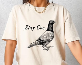 Pigeon Shirt, Stay Coo Pigeon Gift, Cool Bird Tshirt, Trendy Pigeon Graphic Tee, Funny Pigeon Sweatshirt, Sarcastic Stay Chill Pigeon Shirt