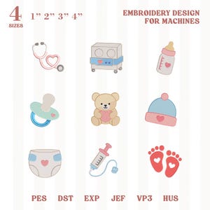 May include: An embroidery design set for machines with baby-themed motifs. Includes a stethoscope, incubator, baby bottle, pacifier, teddy bear, hat, diaper, syringe, and footprints. The text reads "EMBROIDERY DESIGN FOR MACHINES" and "4 SIZES".