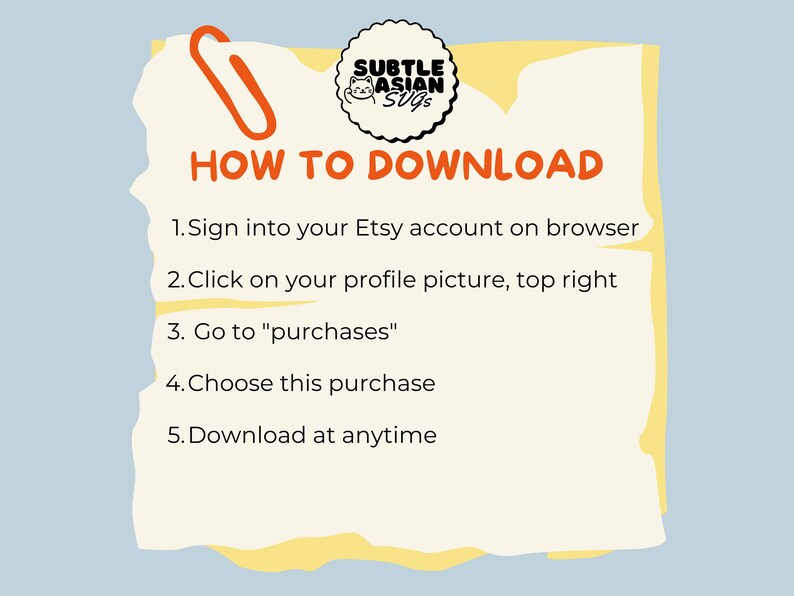 May include: A digital download guide on a torn paper background with an orange paperclip. The text reads "HOW TO DOWNLOAD" and provides instructions for Etsy purchases, including signing in, finding purchases, and downloading.