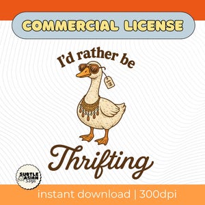 Op de afbeelding: Een cartoon illustratie van een gans met een zonnebril en sieraden, met een prijskaartje. De tekst luidt "I'd rather be Thrifting". De afbeelding heeft een commerci&euml;le licentie en is direct te downloaden.