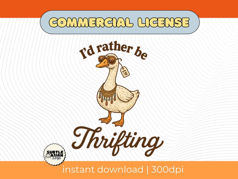 Op de afbeelding: Een cartoon illustratie van een gans met een zonnebril en sieraden, met een prijskaartje. De tekst luidt "I'd rather be Thrifting". De afbeelding heeft een commerci&euml;le licentie en is direct te downloaden.