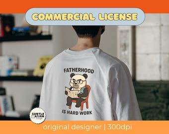 Fatherhood is hard work PNG | Father's Day Designs | Digital Download