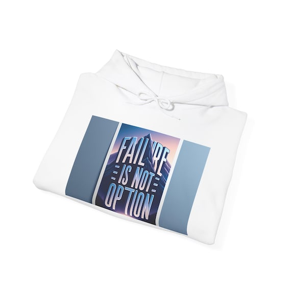 Inspirational Hoodie: Failure is Not an Option | Motivational Gift, Cozy Sweatshirt, Unisex Apparel, Self-Help Fashion, Everyday Wear