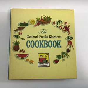 Vintage Cookbook The General Foods Kitchens Cookbook By General Foods Corp. 1959