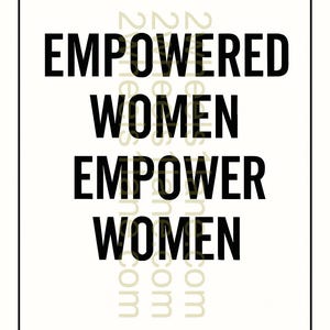 Feminist Wall Art Print: Empowered Women Quote (Digital Download