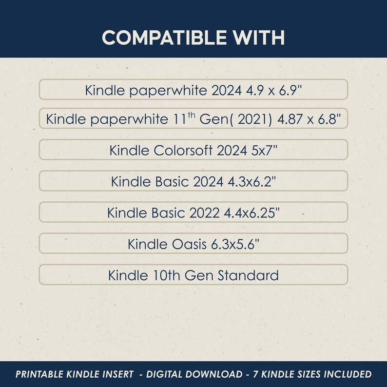 Kindle insert compatible with Kindle Paperwhite, Kindle Colorsoft, Kindle Oasis and Kindle Basic models, including multiple printable sizes.
