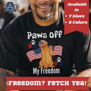Funny Patriotic Dog Shirt, Paws Off My Freedom Tee, 4th of July Pet Lover Shirt, Independence Day USA Dog Shirt Gift