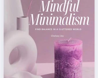 Mindful Minimalism Ebook: Intentional Living Lifestyle Guide (Digital Download)