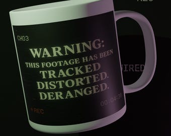 Found Footage Mug | Tracked. Distorted. Deranged. | Creepy Tape Energy