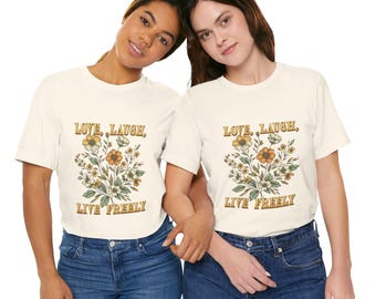 Love Laugh Live Freely floral tee | Vintage sunflower bouquet t shirt