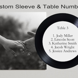 May include: Black and white image with the text "Custom Sleeve & Table Numbers." A black vinyl record with a white center displays "Table 3" and a list of names. A black and white photo of hands holding each other is on the left.