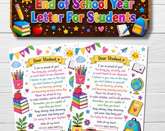 May include: A wooden sign with the text "End of School Year Letter For Students" in colourful letters, along with illustrations of school supplies. Below are two illustrated letters with the text "Dear Student". The letters include drawings of pencils, books, and a backpack.