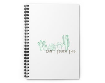 Cactus-Themed Spiral Notebook - "Can't Touch This" Quote, Cute Stationery Gift for Plant Lovers, Journaling, School, and Office Use