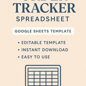 May include: A digital graphic with the words "ORDER TRACKER SPREADSHEET" in navy blue. Below, it says "GOOGLE SHEETS TEMPLATE." Bullet points list features: "EDITABLE TEMPLATE," "INSTANT DOWNLOAD," and "EASY TO USE." A laptop icon is at the bottom.
