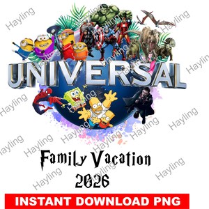 May include: A colorful Universal Studios graphic featuring various characters like the Minions, Hulk, and Spider-Man. The text "UNIVERSAL" is prominently displayed, along with "Family Vacation 2026" and "INSTANT DOWNLOAD PNG".